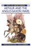 Arthur and the Anglo-Saxon Wars