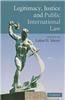 Legitimacy, Justice and Public International Law