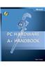 PC Hardware and A+ Handbook