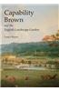 Capability Brown and the English Landscape Garden