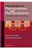 Introduction to Pharmacokinetics and Pharmacodynamics: The Quantitative Basis of Drug Therapy