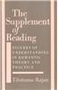 The Supplement of Reading: Figures of Understanding in Romantic Theory and Practice