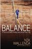 Balance: A Story of Faith, Family, and Life on the Line