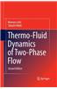 Thermo-Fluid Dynamics of Two-Phase Flow