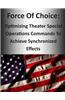 Force of Choice: Optimizing Theater Special Operations Commands to Achieve Synchronized Effects
