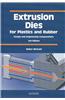 Extrusion Dies for Plastics and Rubber: Design and Engineering Computations