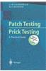 Patch Testing and Prick Testing: A Practical Guide