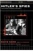 Hitler's Spies: German Military Intelligence in World War II