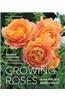 Growing Roses in the Pacific Northwest: 90 Best Varieties for Successful Rose Gardening
