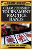 Championship Hold'em Tournament Hands: Championship Strategies at Limit and No-Limit Hold'em!