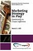 Marketing Strategy in Play: Questioning to Create Difference