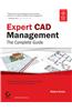 Expert Cad Management: The Complete  Guide