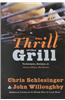 The Thrill of the Grill: Techniques, Recipes, & Down-Home Barbecue