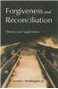 Forgiveness and Reconciliation: Theory and Application