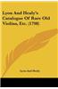 Lyon and Healy's Catalogue of Rare Old Violins, Etc. (1798)