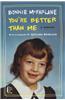 You're Better Than Me: A Memoir