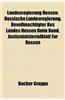 Landesregierung Hessen: Landeskabinett (Hessen), Ministerium (Hessen), Ministerprasident (Hessen), Staatssekretar (Hessen), Roland Koch