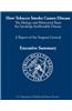 How Tobacco Smoke Causes Disease: The Biology and Behavioral Basis for Smoking-Attributable Disease: A Report of the Surgeon General