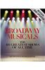Broadway Musicals: The 101 Greatest Shows of All Time