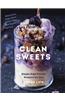 Clean Sweets: Simple, High-Protein Desserts for One
