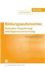 Bildungsautonomie: Zwischen Regulierung Und Eigenverantwortung: Jahresgutachten 2010