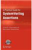 Practical Guide for Systemverilog Assertions