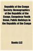 Republic of the Congo Society: Demographics of the Republic of the Congo, Congolese Youth Union, Public Holidays in the Republic of the Congo