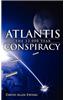 ATLANTIS, the 12,000 Year CONSPIRACY