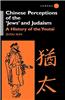 Chinese Perceptions of the Jews' and Judaism: A History of the Youtai
