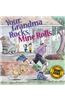 Your Grandma Rocks, Mine Rolls: A Grand Avenue Collection