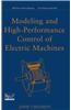 Modeling and High Performance Control of Electric Machines