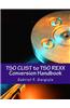 TSO CList to TSO REXX Conversion Handbook