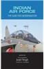 Indian Air Force: The Case for Indigenisation