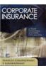 Corporate Insurance: A Primer For Business Managers, Ceos And Cfos