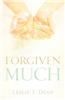 Forgiven Much