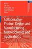 Collaborative Product Design and Manufacturing Methodologies and Applications