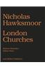 Nicholas Hawksmoor: London Churches
