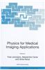 Physics for Medical Imaging Applications