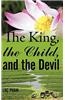 King, the Child, and the Devil