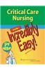 Critical Care Nursing Made Incredibly Easy!