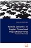 Particle Semantics in English Phrasal and Prepositional Verbs