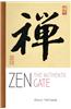 Zen: The Authentic Gate
