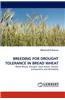 Breeding for Drought Tolerance in Bread Wheat