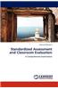 Standardized Assessment and Classroom Evaluation