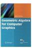Geometric Algebra For Computer Graphics