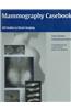 Mammography Casebook: 100 Studies in Breast Imaging