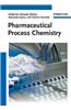 Pharmaceutical Process Chemistry