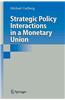 Strategic Policy Interactions in a Monetary Union