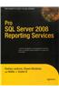Pro SQL Server 2008 reporting Services
