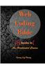 Web Coding Bible (18 Books in 1 -- HTML, CSS, JavaScript, PHP, SQL, XML, Svg, Canvas, Webgl, Java Applet, ActionScript, Htaccess, Jquery, Wordpress, Seo and Many More)